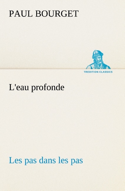 L'eau profonde Les pas dans les pas