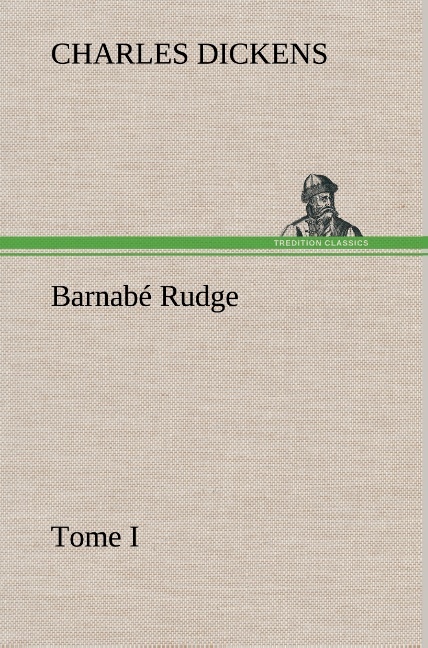 Barnabé Rudge, Tome I