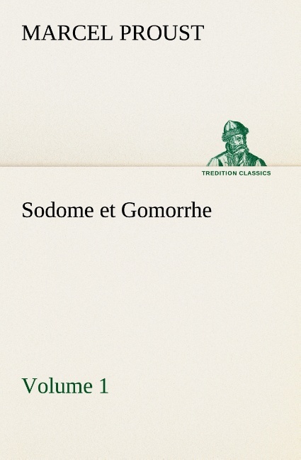 Sodome et Gomorrhe—Volume 1