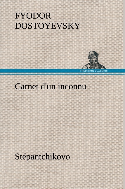 Carnet d'un inconnu (Stépantchikovo)