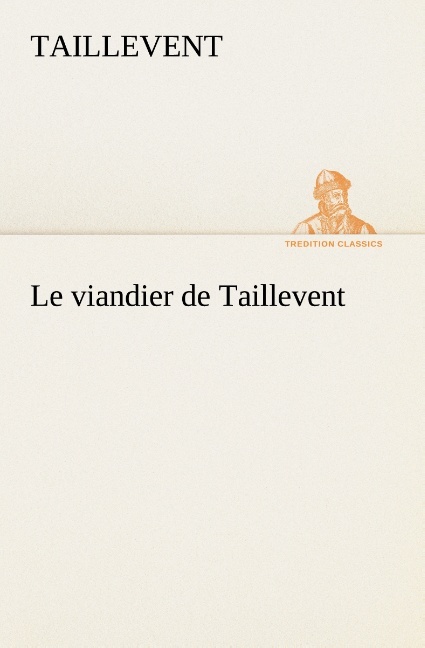 Le viandier de Taillevent