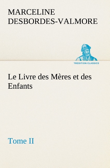 Le Livre des Mères et des Enfants, Tome II