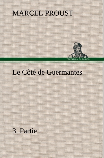 Le Côté de Guermantes, ­3. Partie