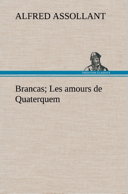Brancas; Les amours de Quaterquem