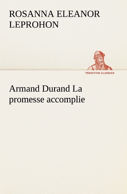 Armand Durand La promesse accomplie