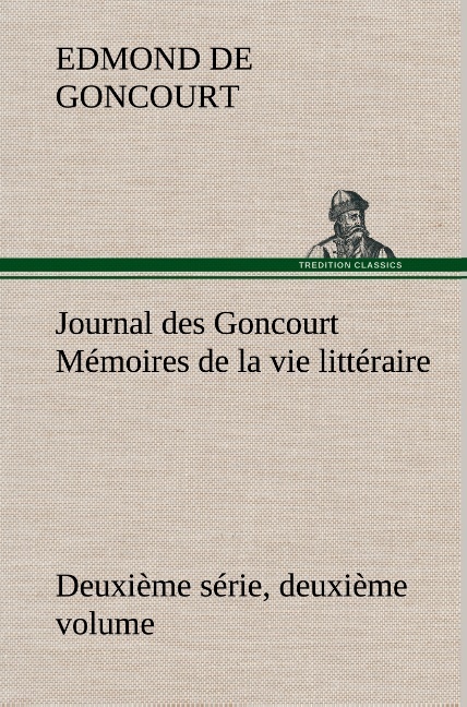 Journal des Goncourt (Deuxième série, deuxième volume) Mémoires de la vie littéraire