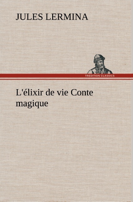 L'élixir de vie Conte magique