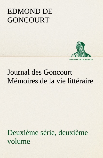 Journal des Goncourt (Deuxième série, deuxième volume) Mémoires de la vie littéraire