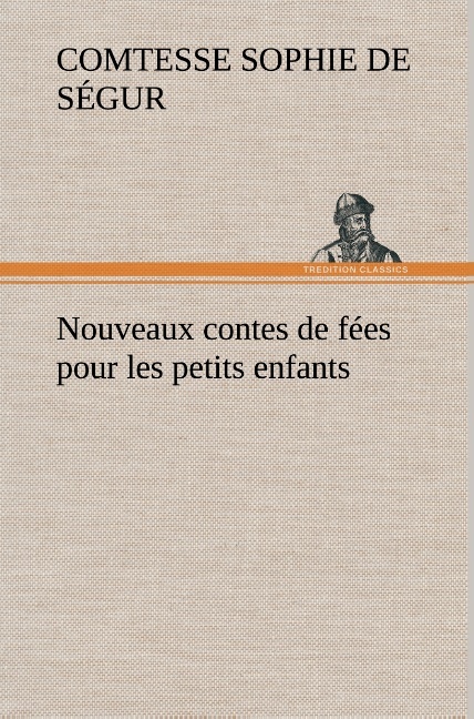 Nouveaux contes de fées pour les petits enfants