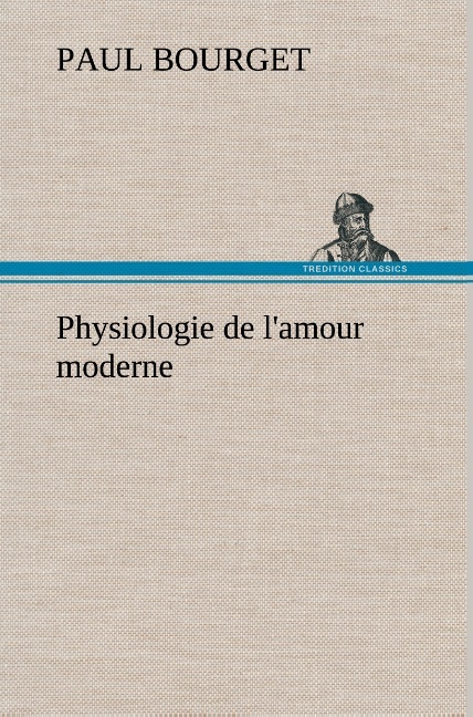 Physiologie de l'amour moderne