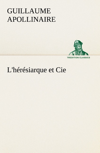 L'hérésiarque et Cie