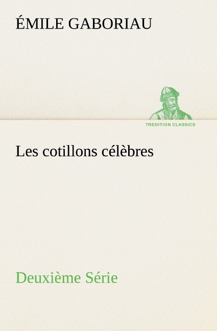 Les cotillons célèbres Deuxième Série