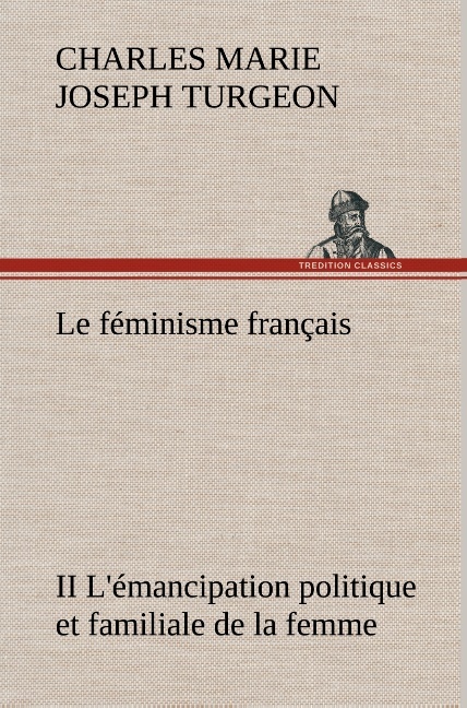 Le féminisme français II L'émancipation politique et familiale de la femme