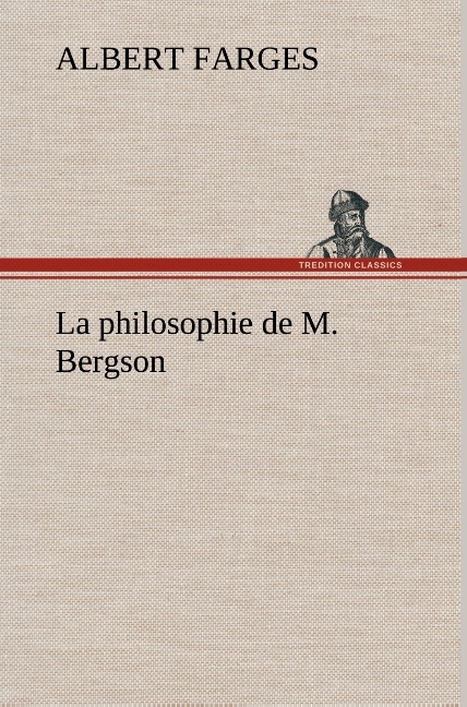 La philosophie de M. Bergson