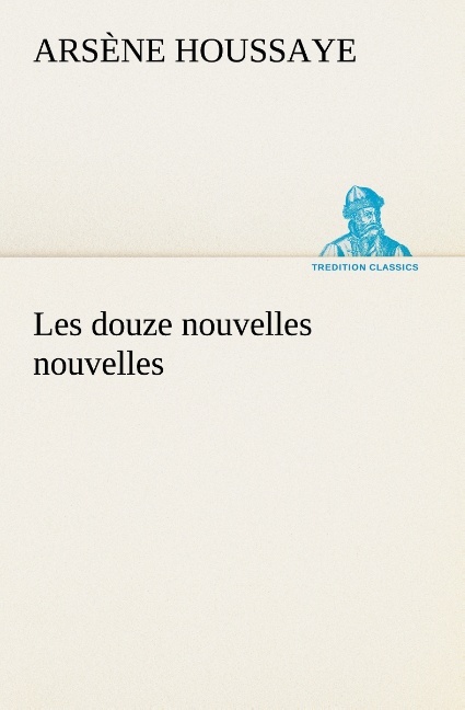 Les douze nouvelles nouvelles
