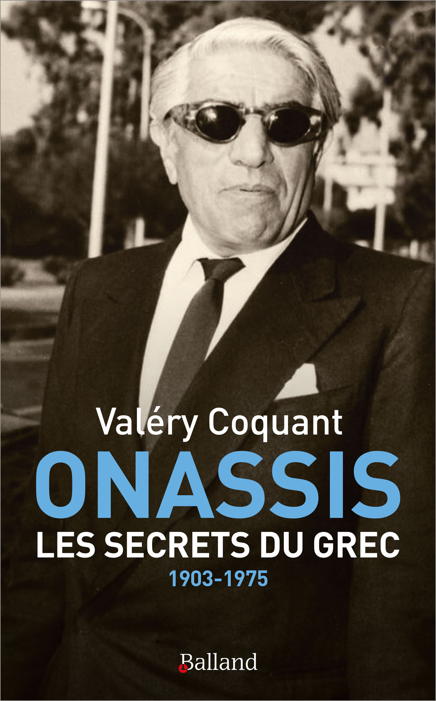 ONASSIS. Les secrets du Grec