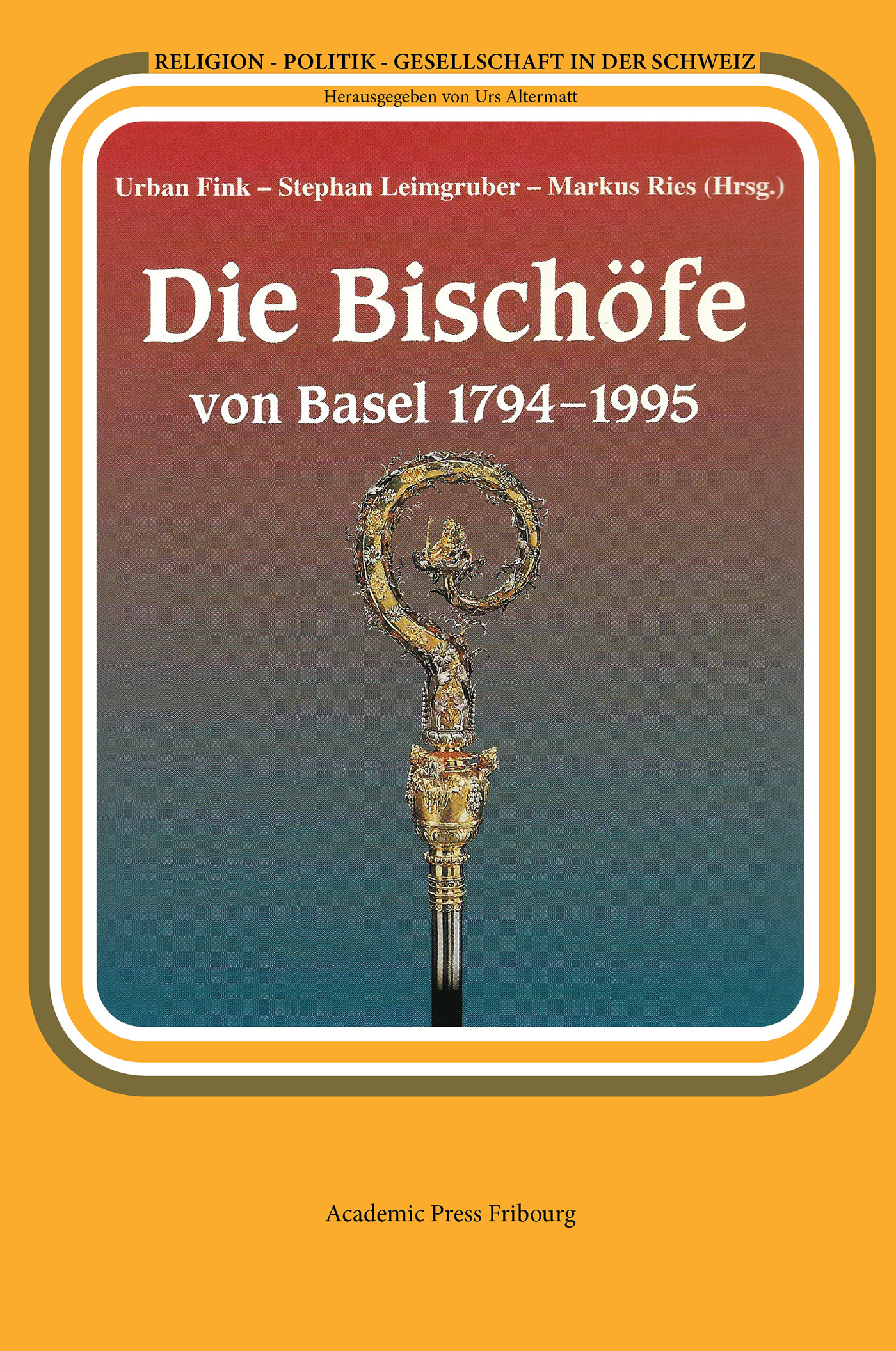 Die Bischöfe von Basel 1794-1995