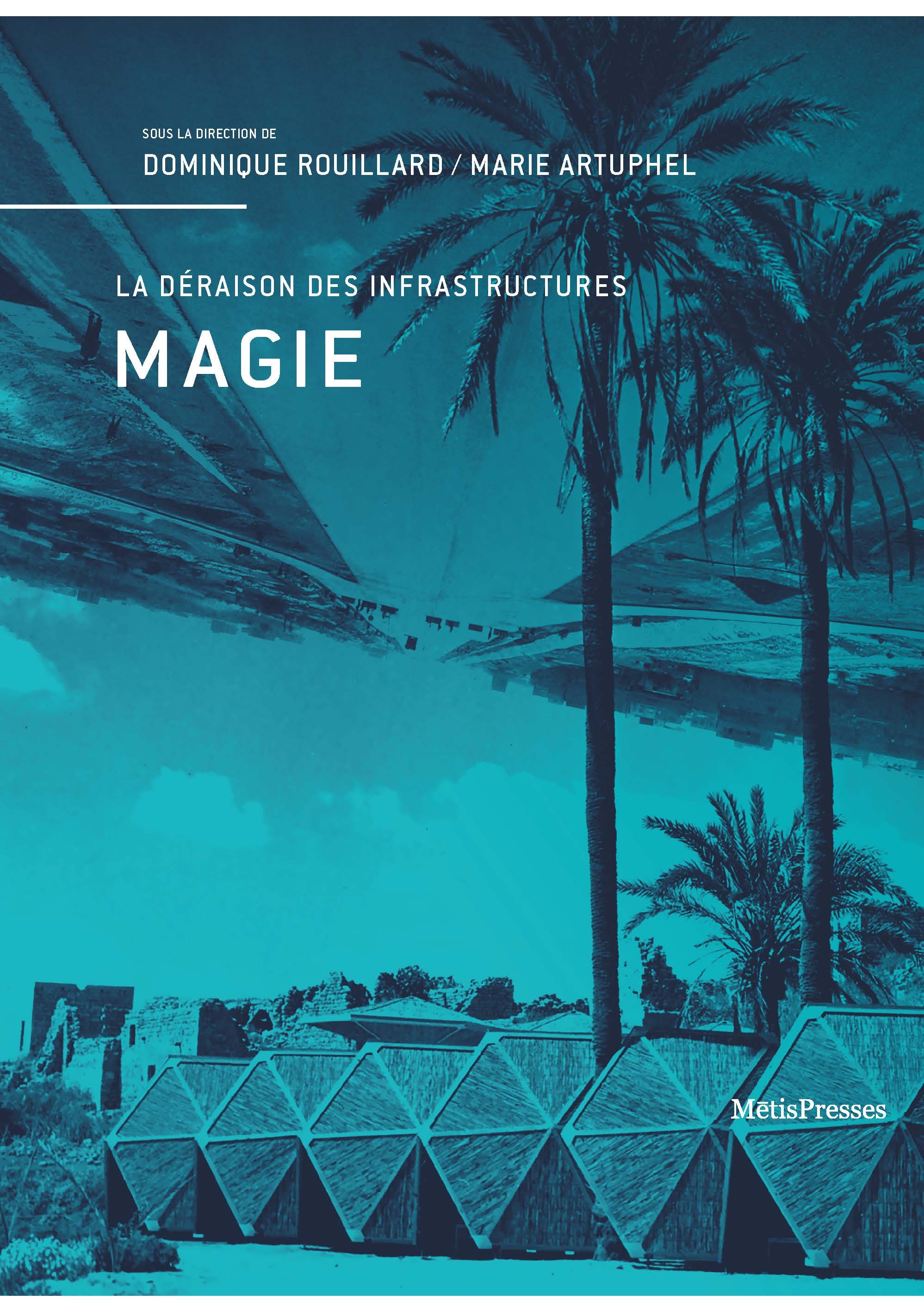 Magie: La déraison des infrastructures