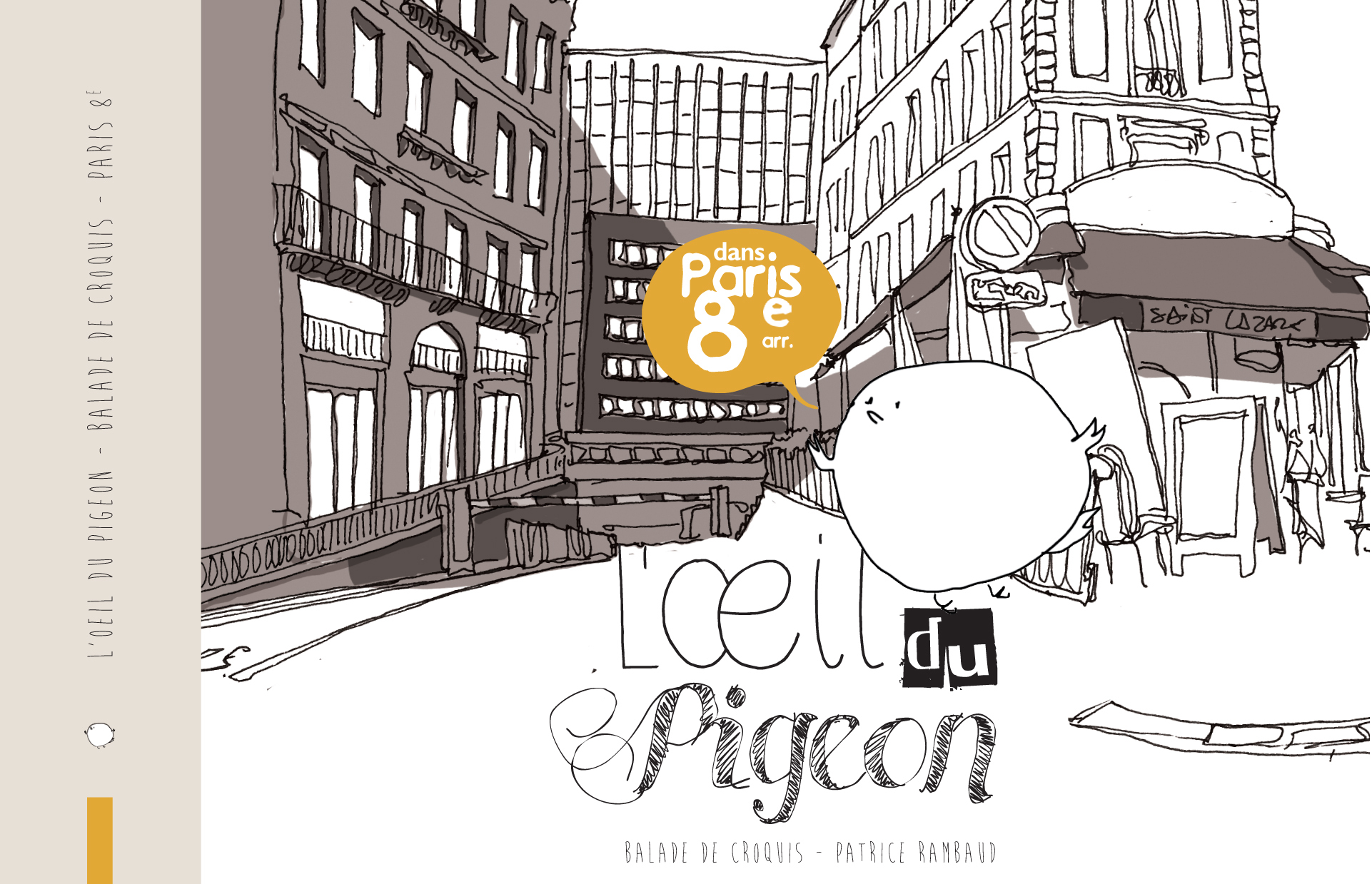 L'oeil du pigeon - dans Paris 8e arr.