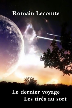 Le dernier voyage - Les tirés au sort Tome 1