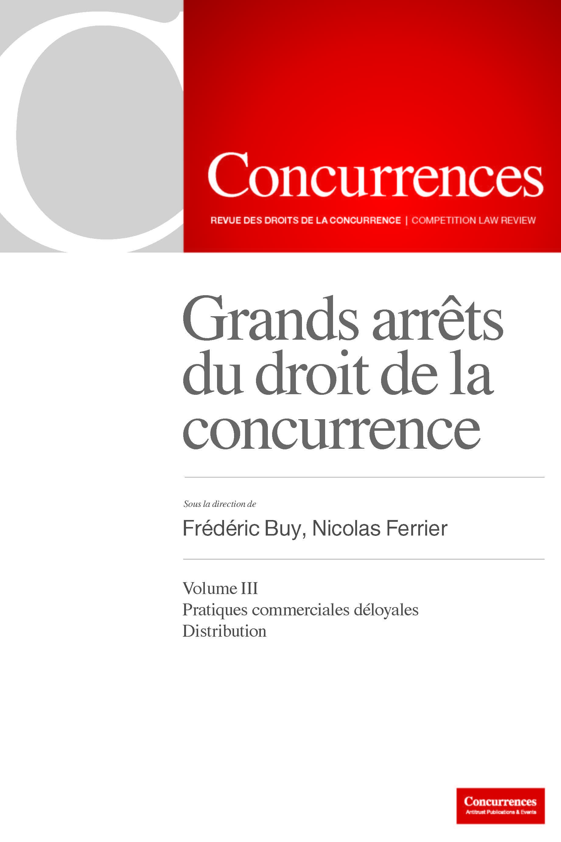 Grands arrêts du droit de la concurrence - Vol III