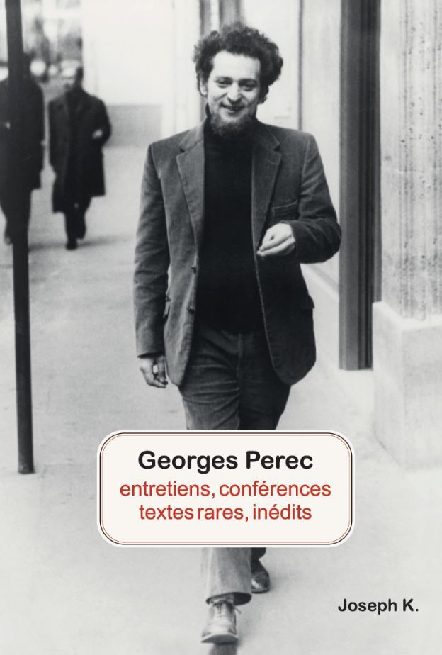 Georges Perec  Entretiens, conférences, textes rares, inédits