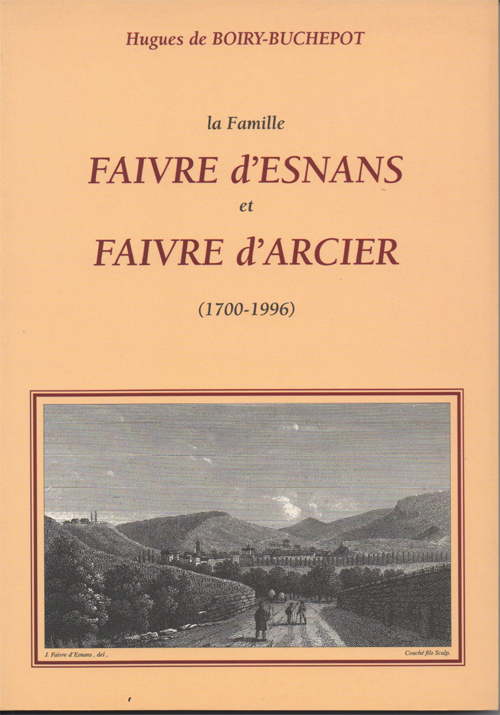 La Famille Faivre d'Esnans et Faivre d'Arcier