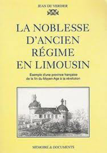 La noblesse d'Ancien Regime en Limousin