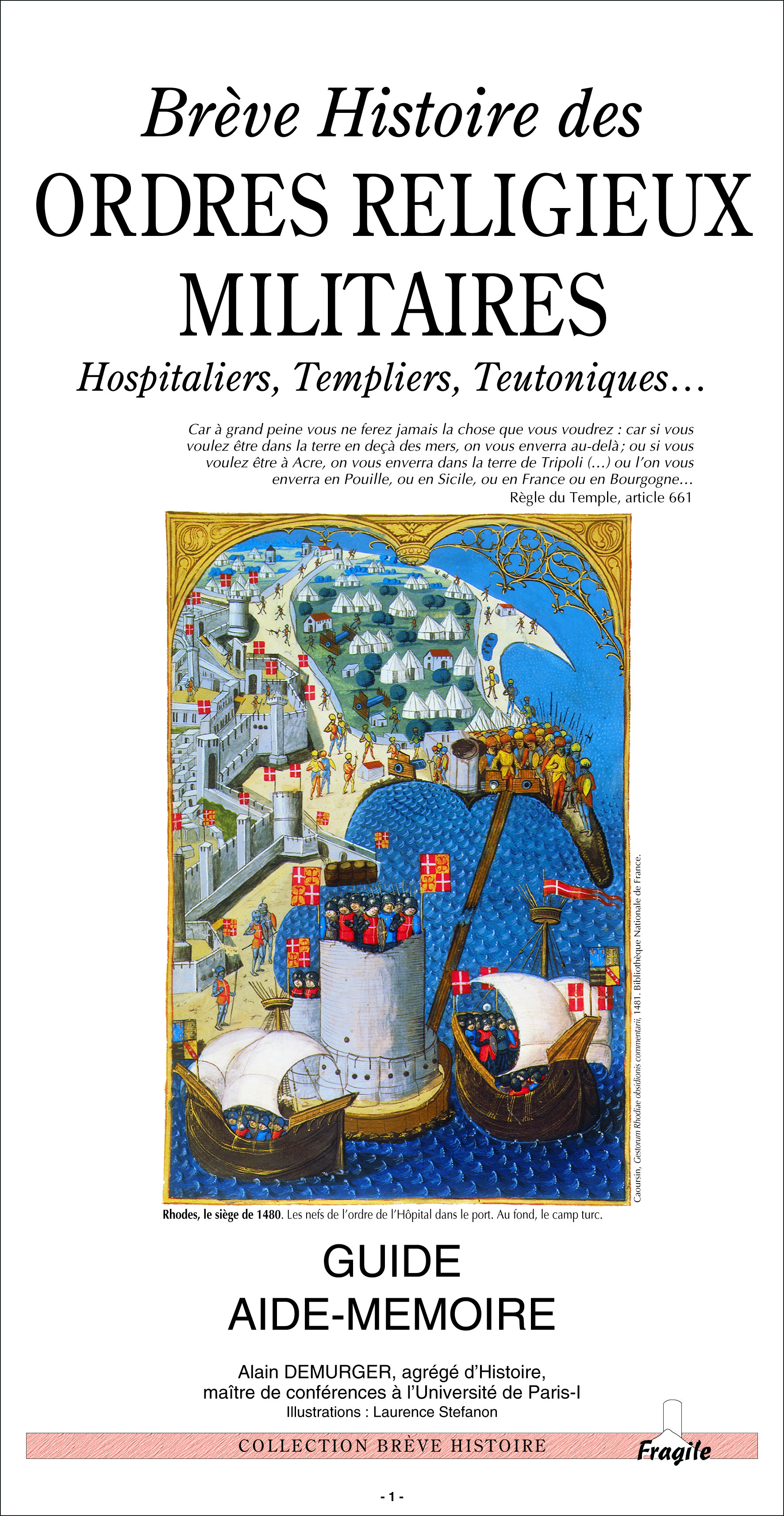 BREVE HISTOIRE DES ORDRES RELIGIEUX MILITAIRES, HOSPITALIERS, TEMPLIERS, TEUTONIQUES...