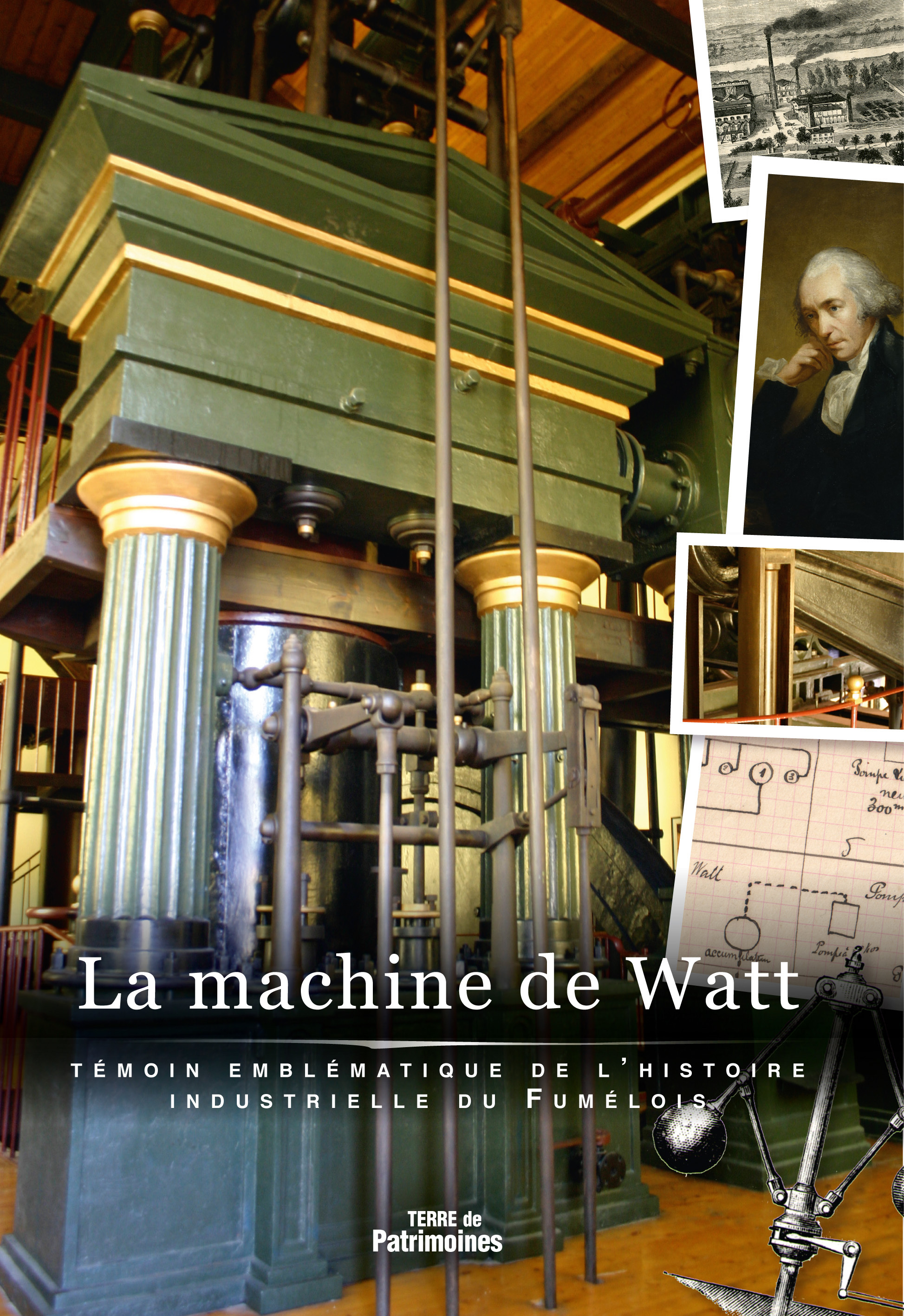 LA MACHINE DE WATT, TEMOIN EMBLÉMATIQUE DE L'HISTOIRE INDUSTRIELLE DU FUMÉLOIS