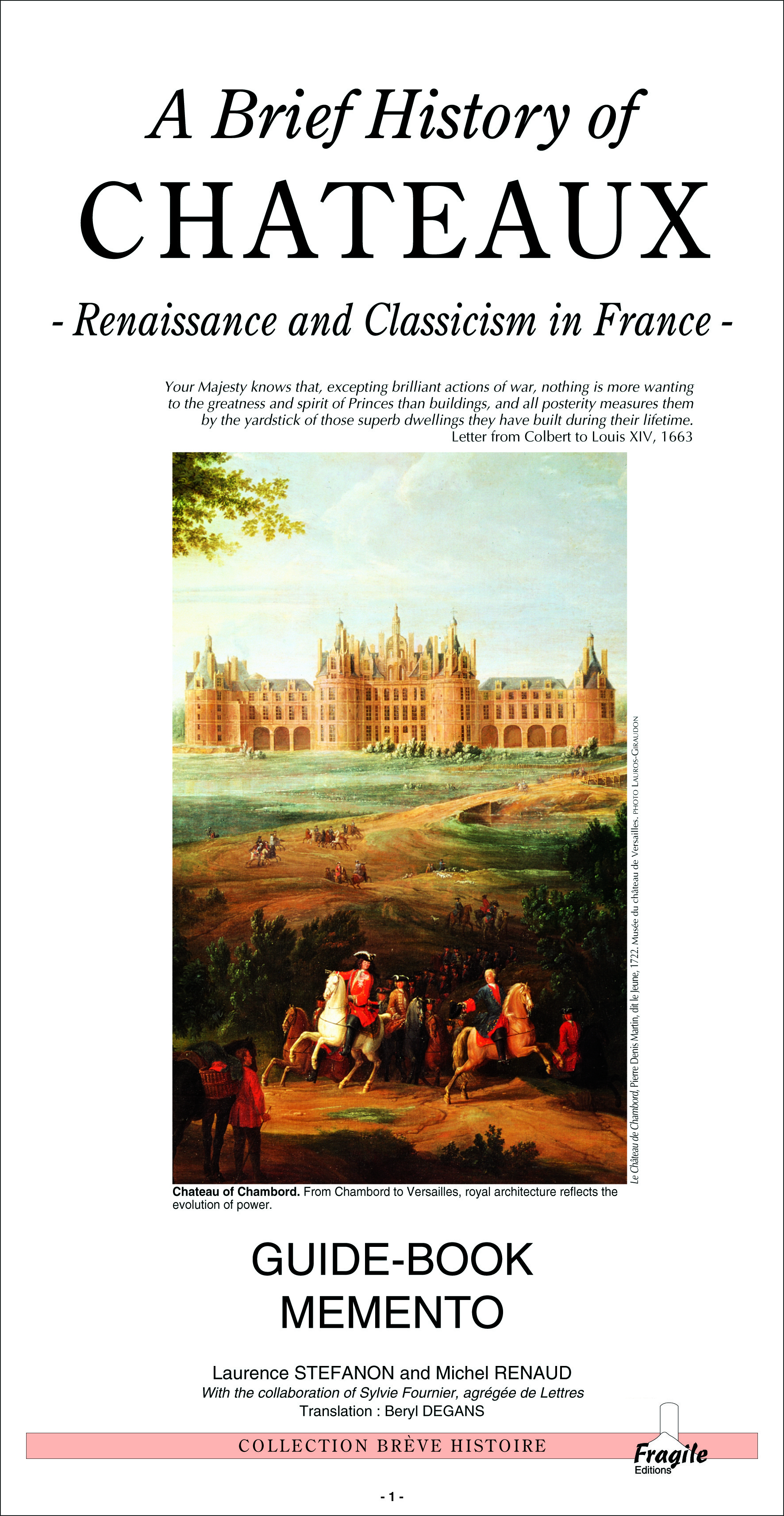 A BRIEF HISTORY OF CHATEAUX, RENAISSANCE AND CLASSICISM IN FRANCE