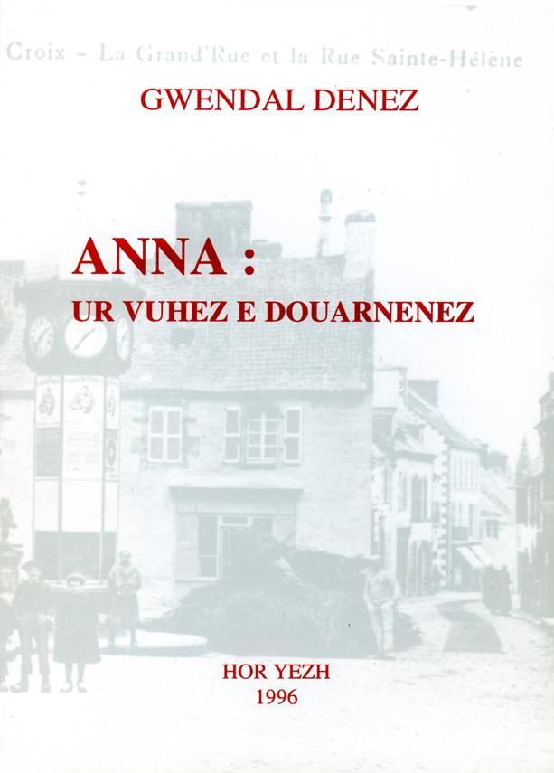 Anna - ur vuhez e Douarnenez