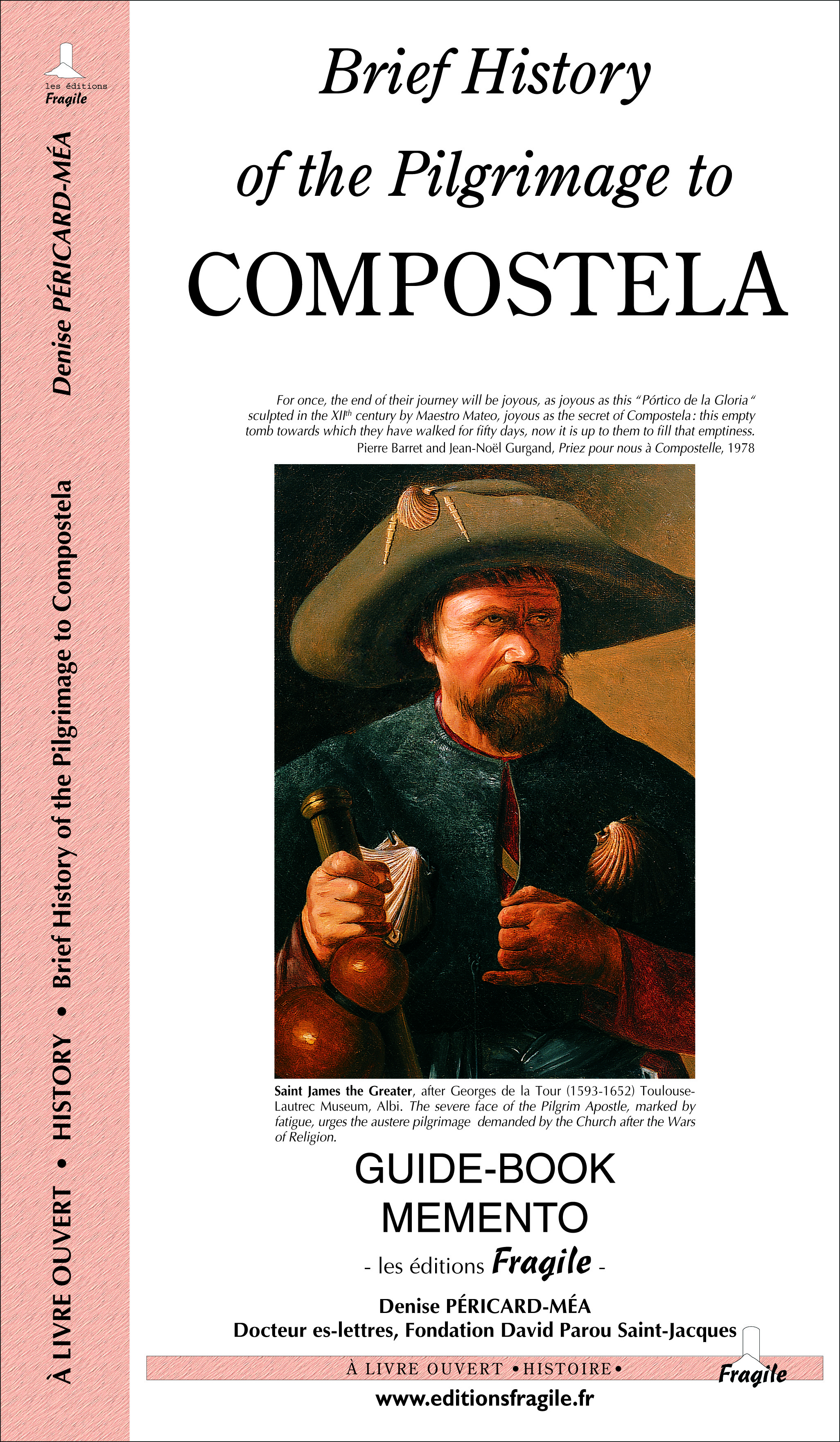 BRIEF HISTORY OF THE PILGRIMAGE TO COMPOSTELA