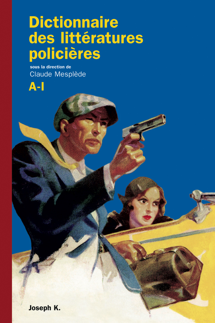 Dictionnaire des littératures policières A - I