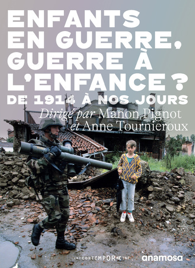 Enfants en guerre, guerre à l'enfance ? - De 1914 à nos jours