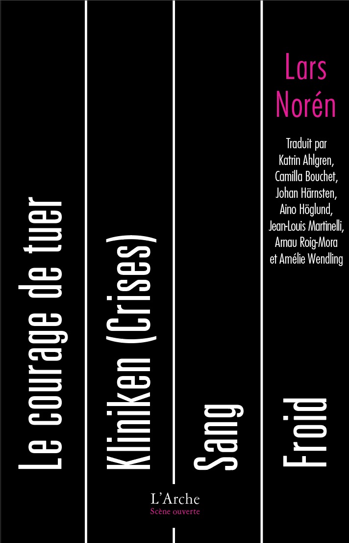 Le courage de tuer et autres pièces