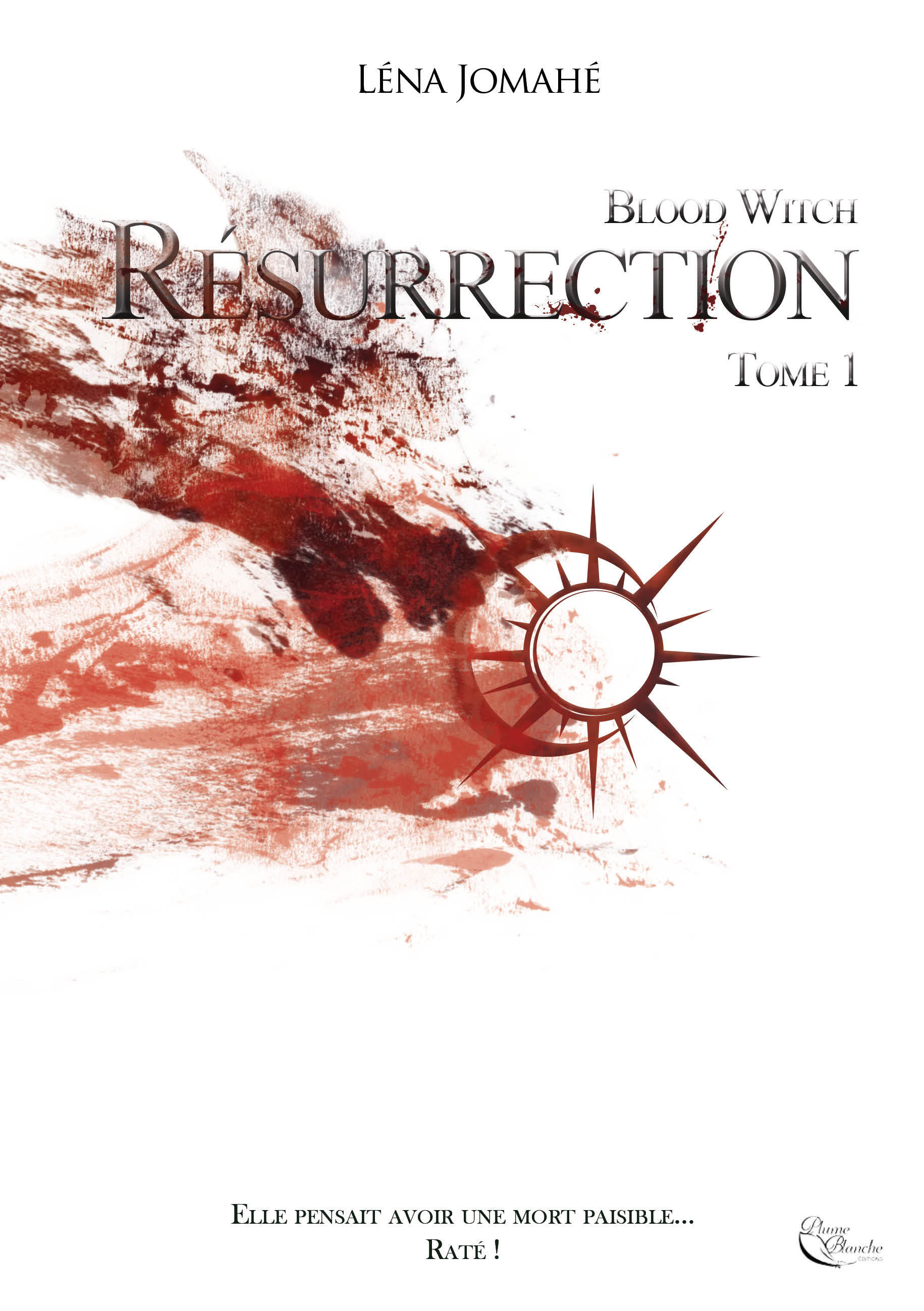 Blood Witch, cycle 2, Résurrection, Tome 1