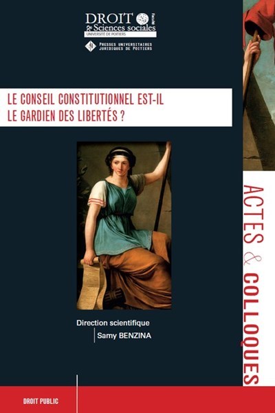 Le conseil constitutionnel est-il le gardien des libertés ?