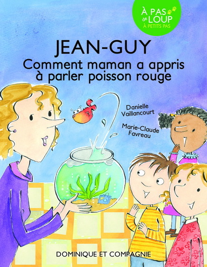 JEAN-GUY. COMMENT MAMAN A APPRIS A PARLER POISSON ROUGE