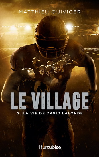 LE VILLAGE V 02 LA VIE DE DAVID LALONDE