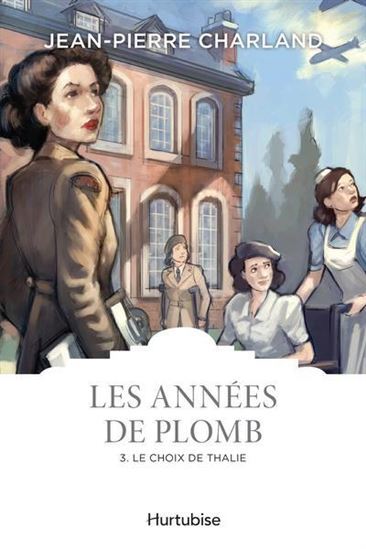LES ANNEES DE PLOMB T 03 LE CHOIX DE THALIE