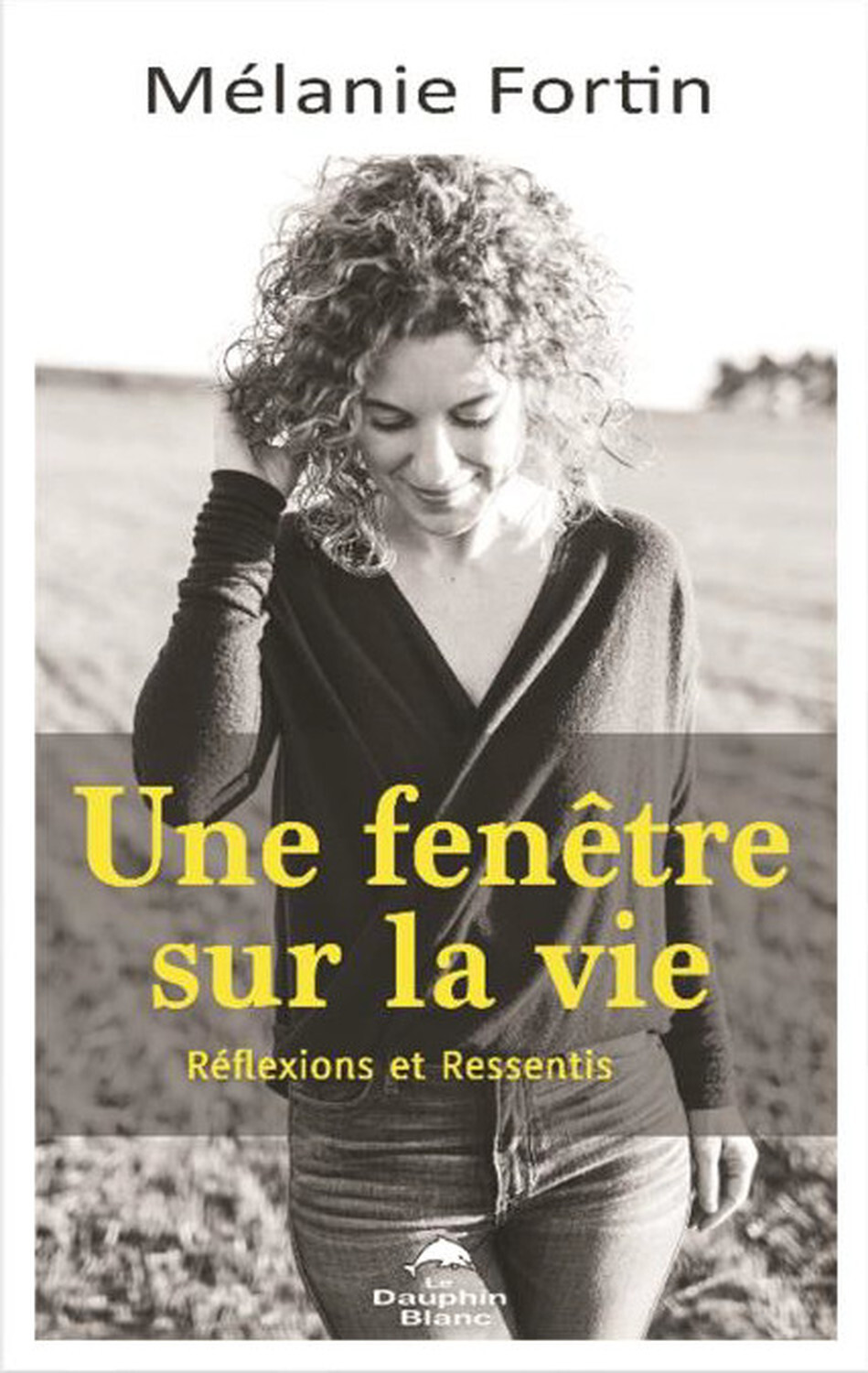 Une fenêtre sur la vie - Réflexions et Ressentis