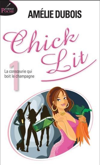 CHICK LIT V 01 LA CONSOEURIE QUI BOIT LE CHAMPAGNE
