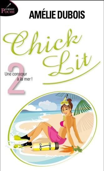 CHICK LIT V 02 UNE CONSOEUR A LA MER !