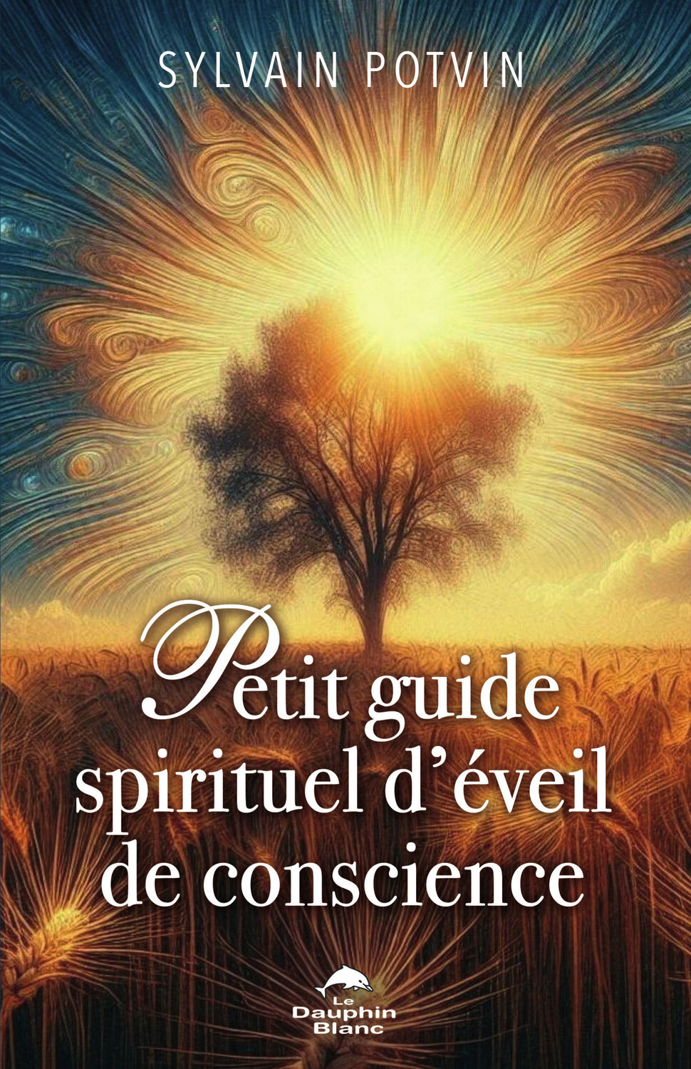 Petit guide spirituel d'éveil de conscience