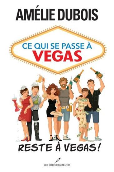 CE QUI SE PASSE A VEGAS RESTE A VEGAS