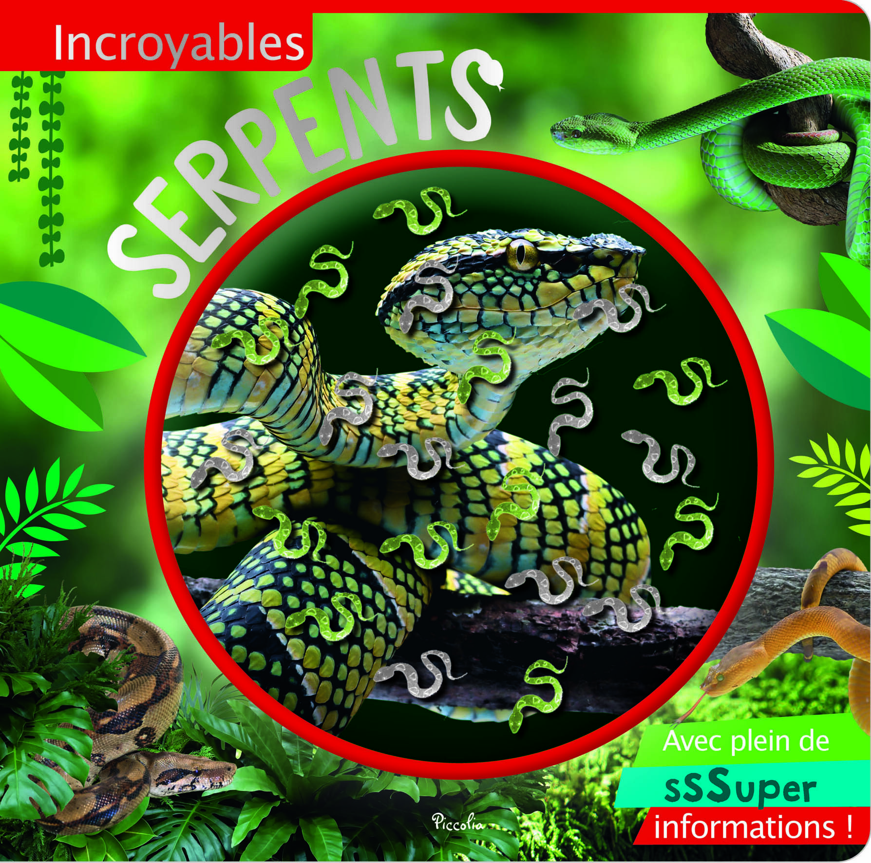 Incroyables serpents