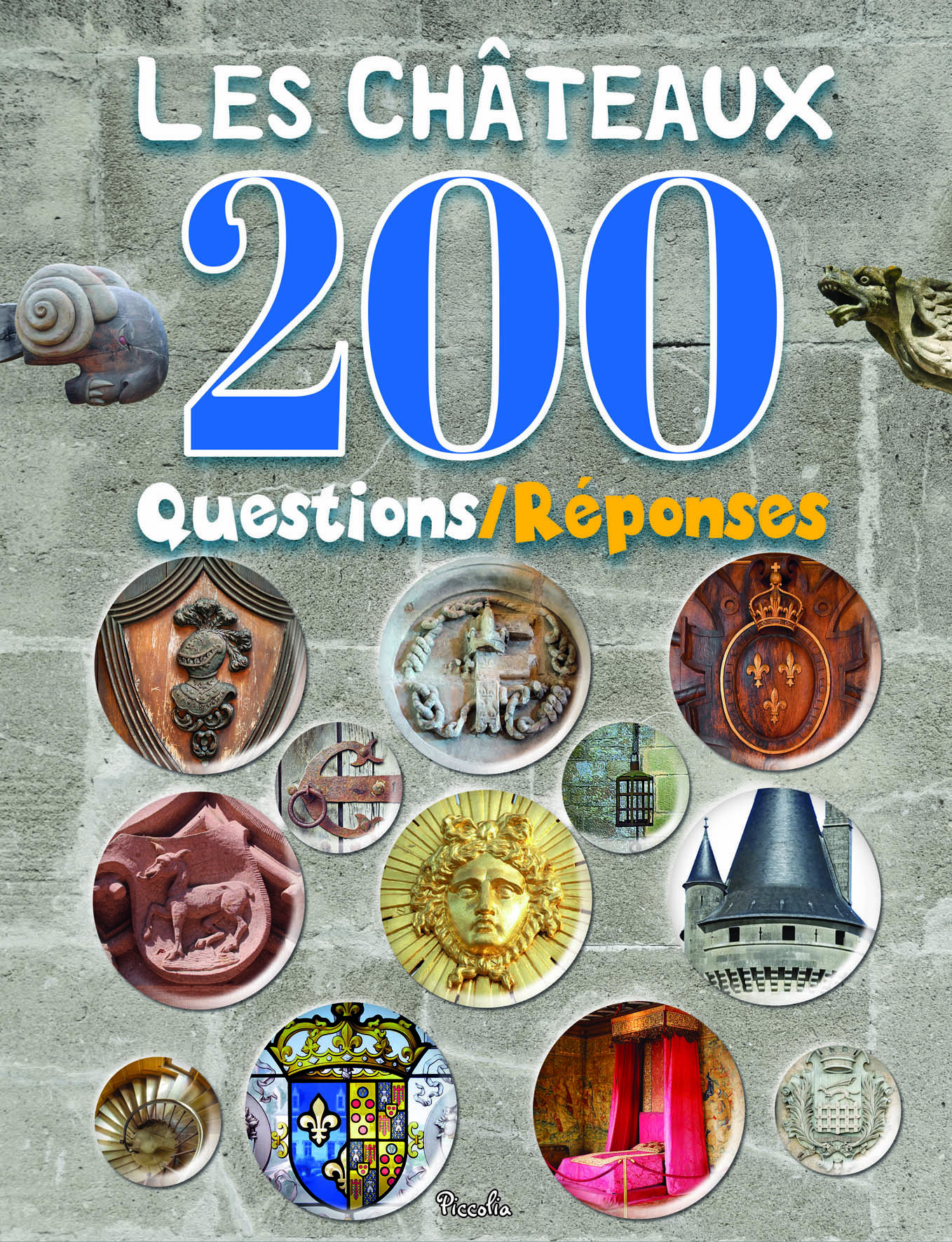 Les châteaux - 200 questions/réponses