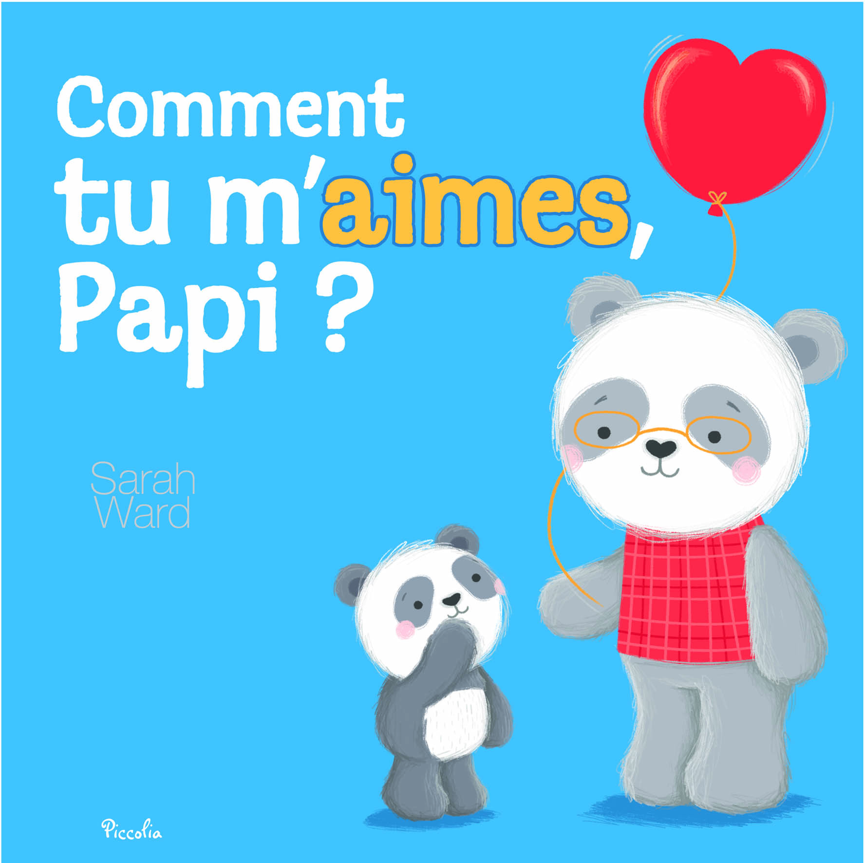 Comment tu m’aimes, Papi ?