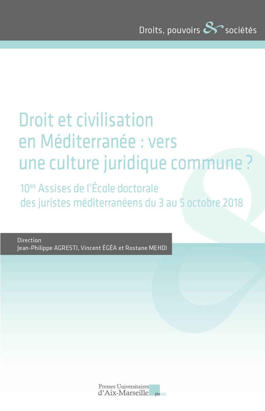 Droit et civilisation en Méditerranée : vers une culture juridique commune ?